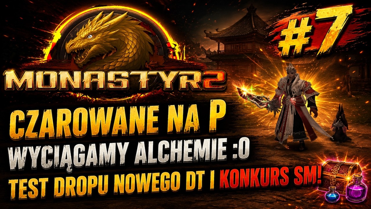 MONASTYR2.PL #7 - Wbijamy Czarowane na P | Wyciągamy Alchemie z Ninji + KONKURS SM