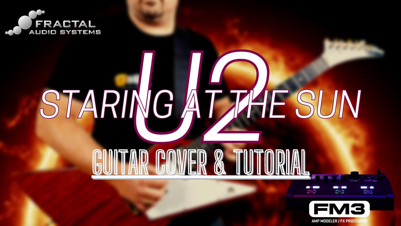 U2 - STARING AT THE SUN GUITAR COVER & TUTORIAL