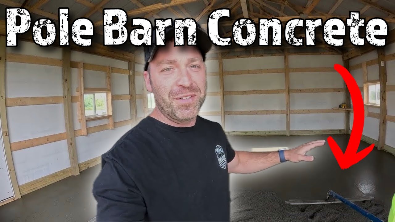 How to Pour Concrete In a Pole Barn- Tips and Pointers 