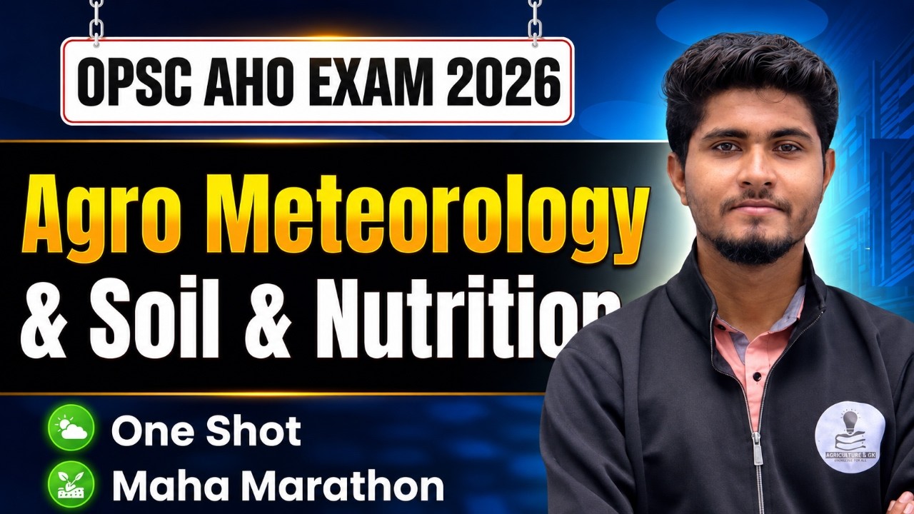 OPSC AHO 2026 | Agro Meteorology & Soil Nutrition | One Shot Maha Marathon | Complete Revision
