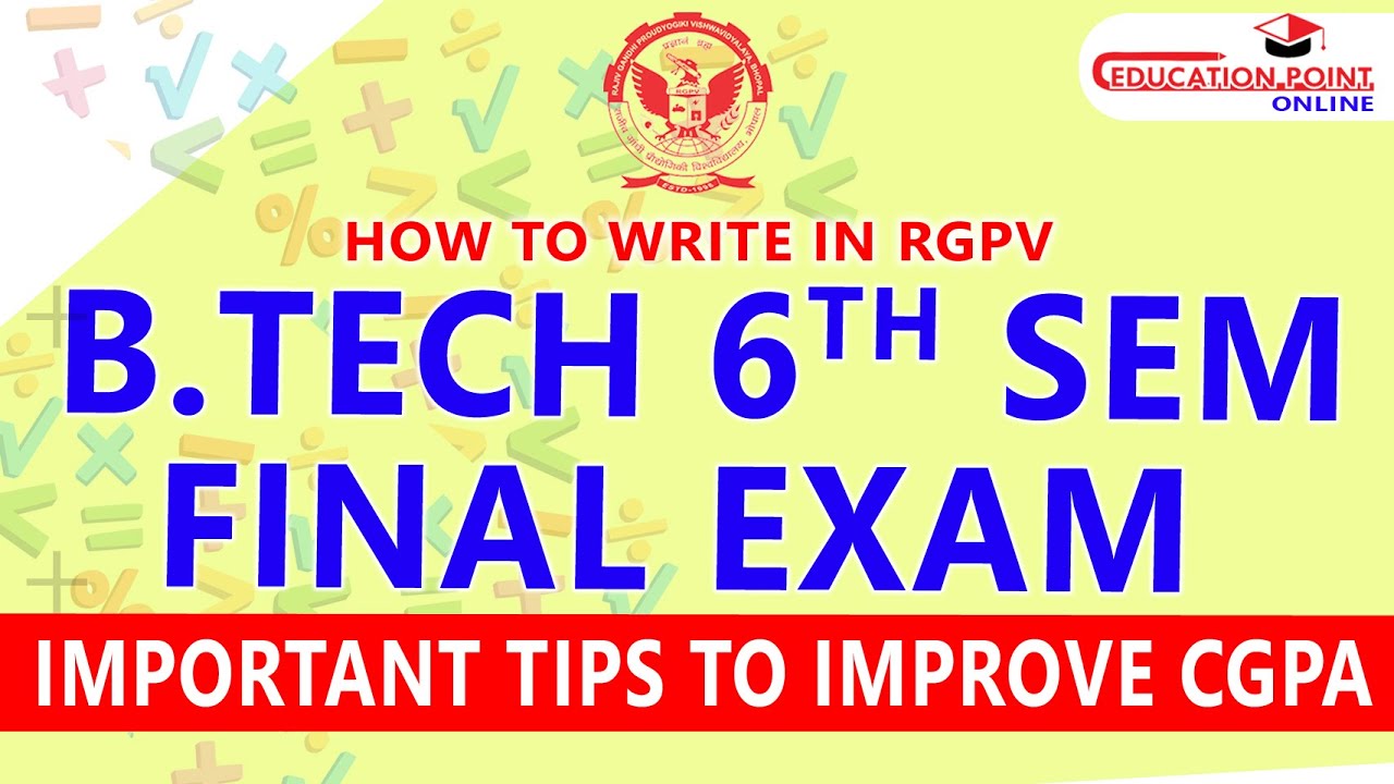 How to Write in RGPV B.Tech 6th Semester Final Exam | Important Tips to  Improve CGPA
