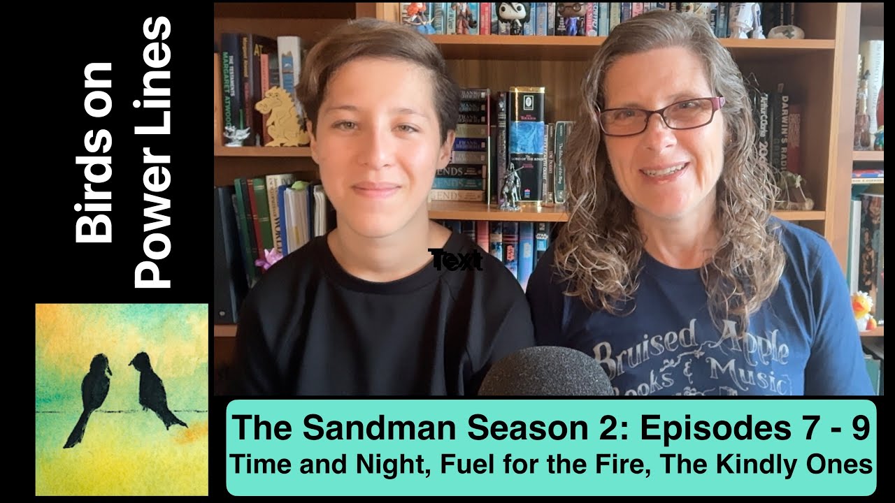 The Sandman Season 2: Episodes 7 to 9 Love! 