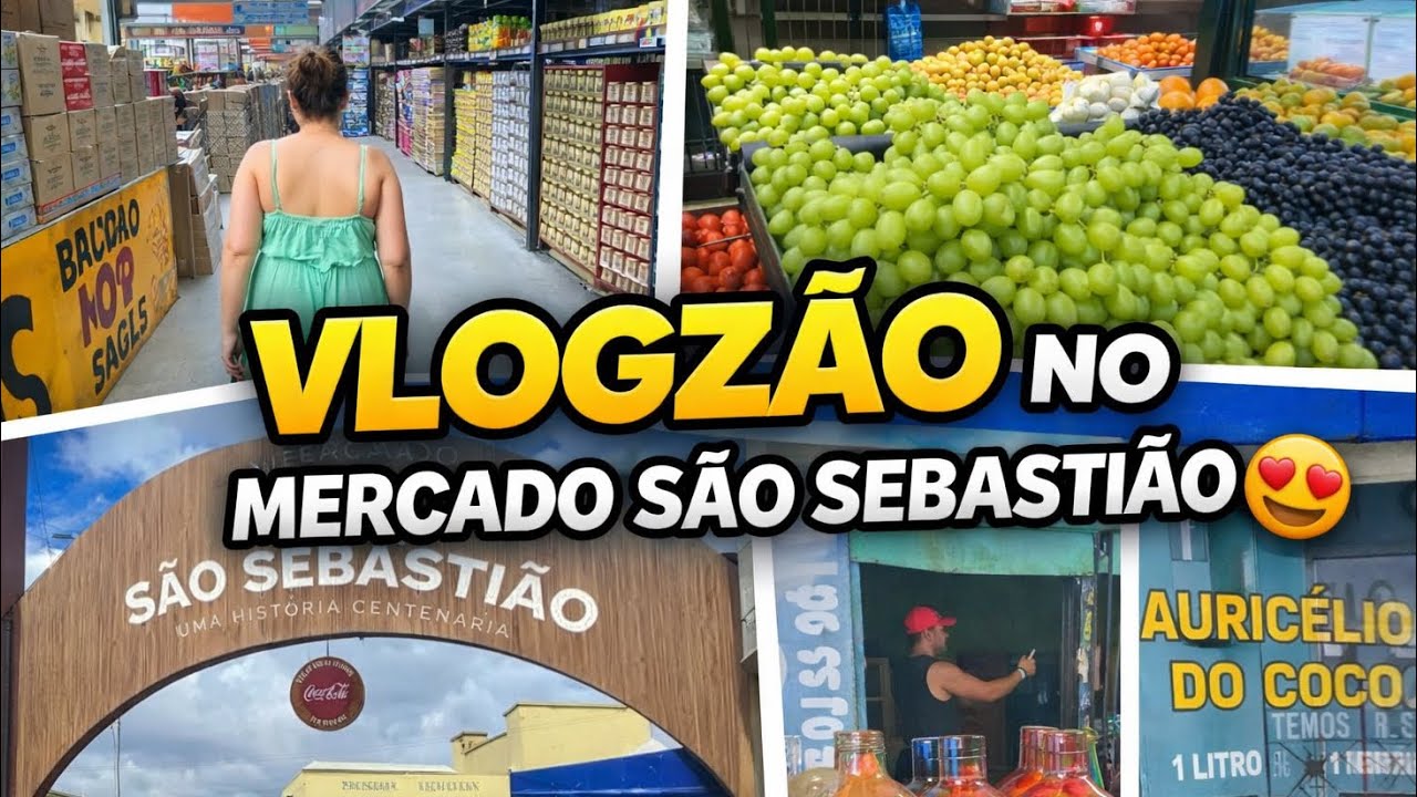 VLOGZÃO NO MERCADO SÃO SEBASTIÃO DE FORTALEZA E COMPRINHAS! 🥳😍