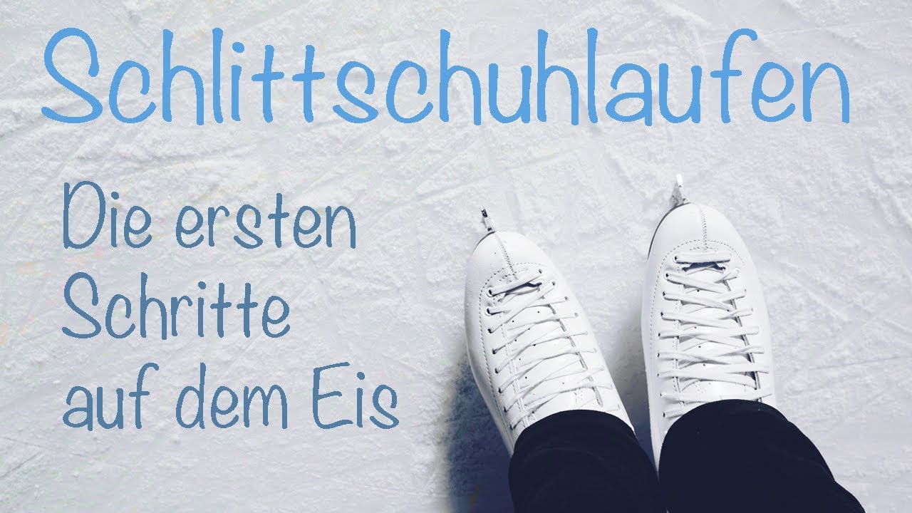 Schlittschuhlaufen lernen f&uuml;r Anf&auml;nger - Die ersten Schritte auf dem Eis