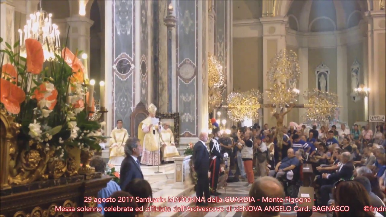 29 ago 2017 Santuario Madonna della Guardia Ceranesi - Angelo card. BAGNASCO - Messa solenne