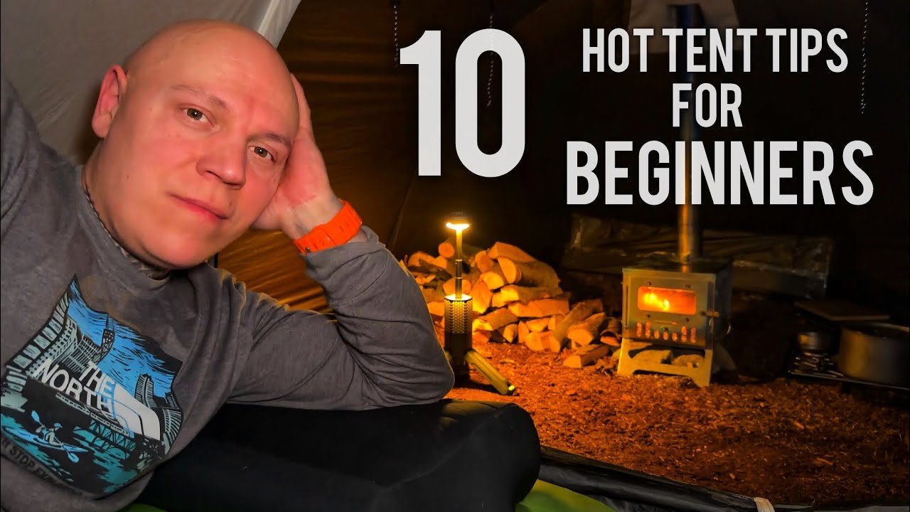 10 hot tent tips for beginners - the basics 101