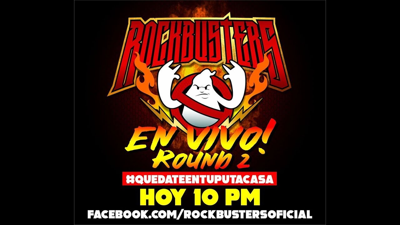 ROCKBUSTERS - EN VIVO ROUND 2 / DESDE CASA