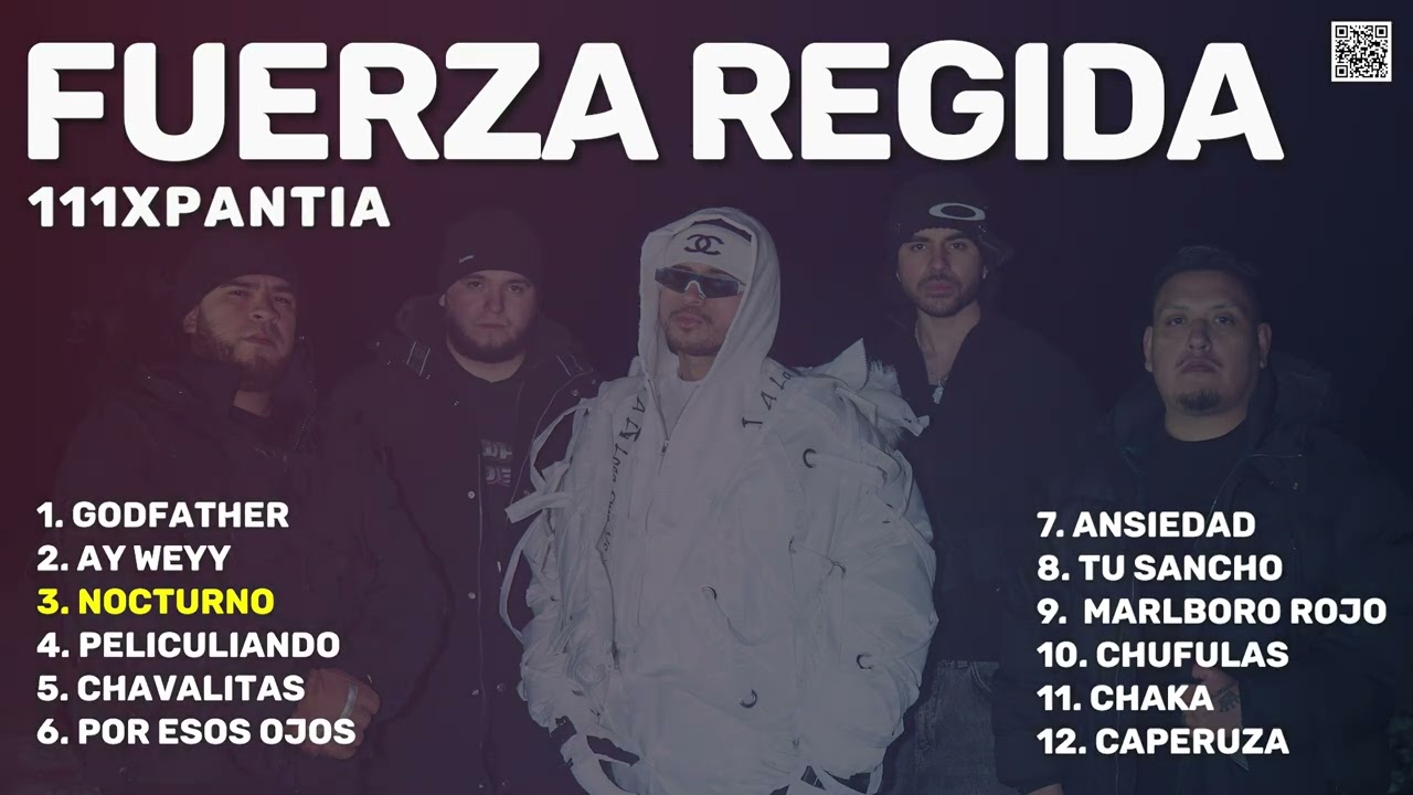 Fuerza Regida - 111XPANTIA (Nuevo Álbum Completo 2025 | New Album 2025) - Por Esos Ojos, Godfather..