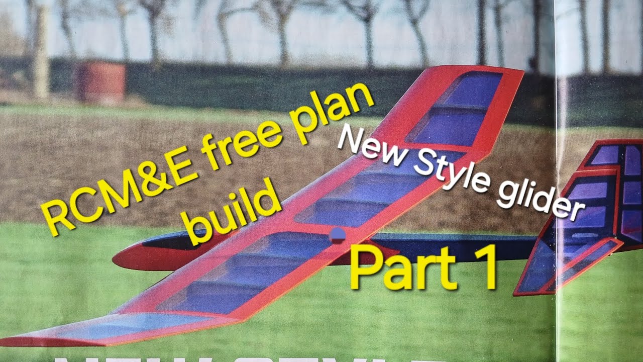RCM&E free plan build of the New Style glider RC plane.
