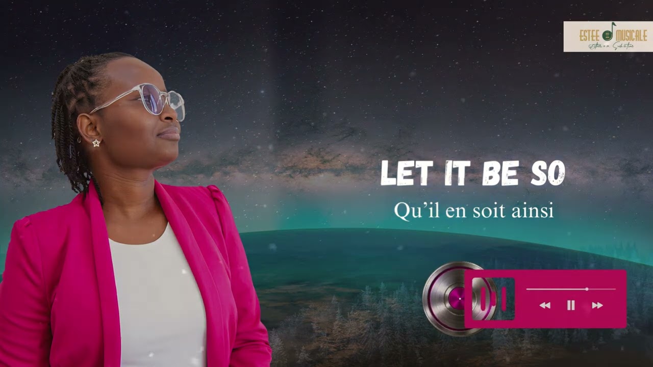 Let it be so ( Qu’il en soit ainsi )