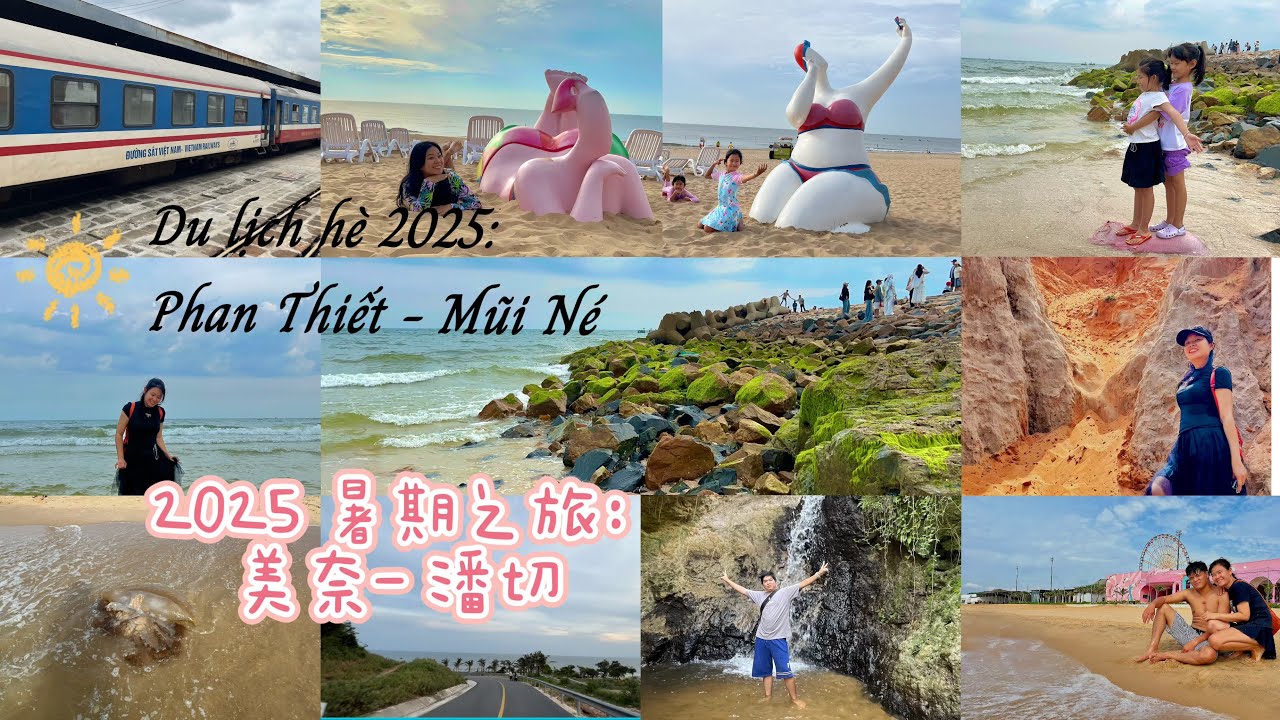 2025 Du lịch Phan Thiết - Mũi Né | Summer Trip