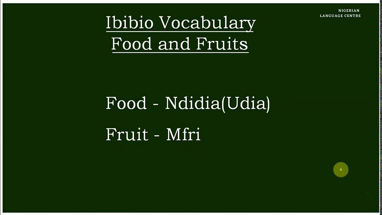 Name of foodstuff and fruit in Ibibio.