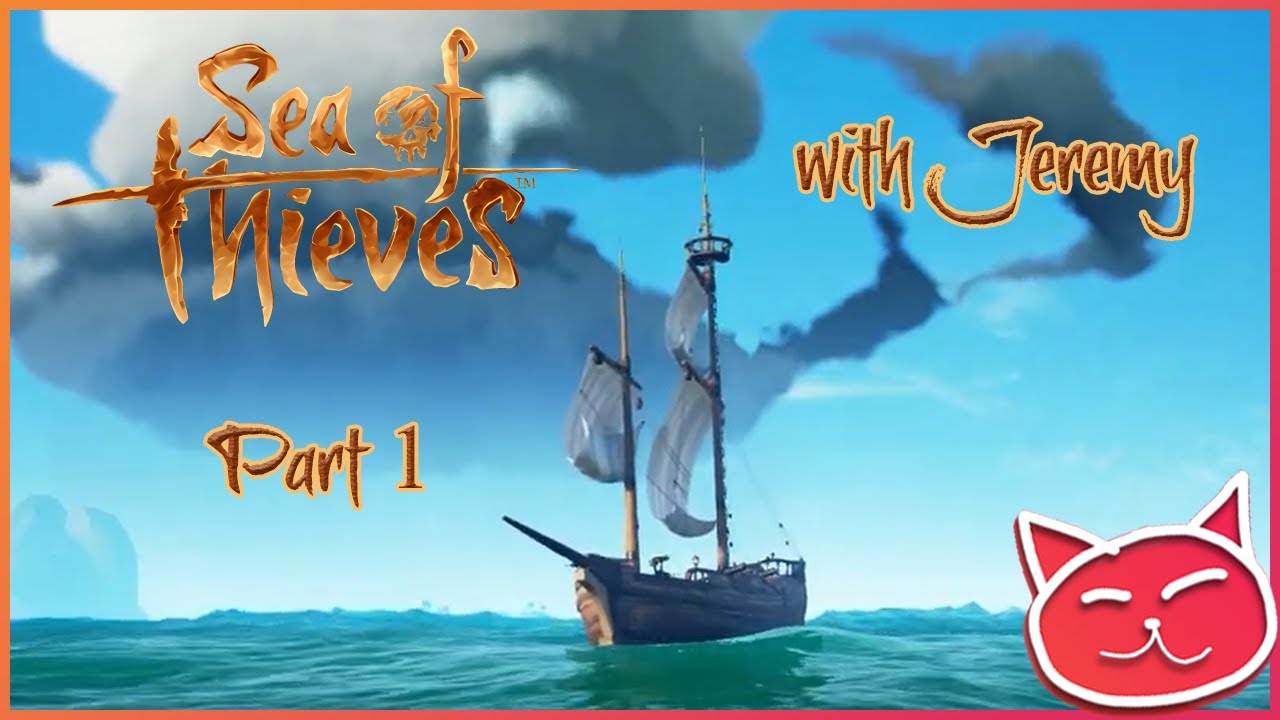 Searching the Seas! | Sea of Thieves Part 1 with Jeremy!