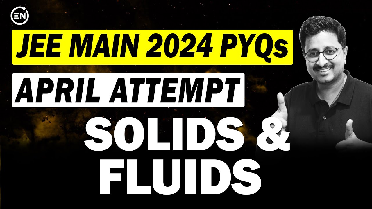 JEE Main 2024 PYQs - Solids & Fluids | April Attempt | Eduniti | Mohit Sir