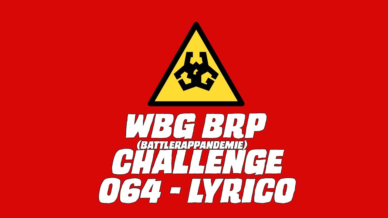 Infizierter Nr.64 LYRICO // WBG BRP // BattleRapPandemie // WRITTEN BATTLES GERMANY