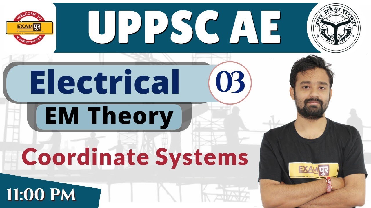 CLASS 03 || UPPSC AE || Electrical || EM Theory ||by Arshit Sir ||Coordinate Systems