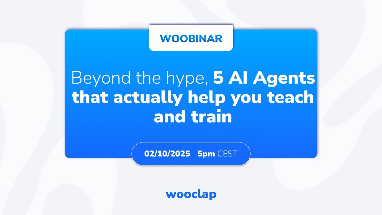 Beyond the hype, 5 AI Agents that actually help you teach and train - English version