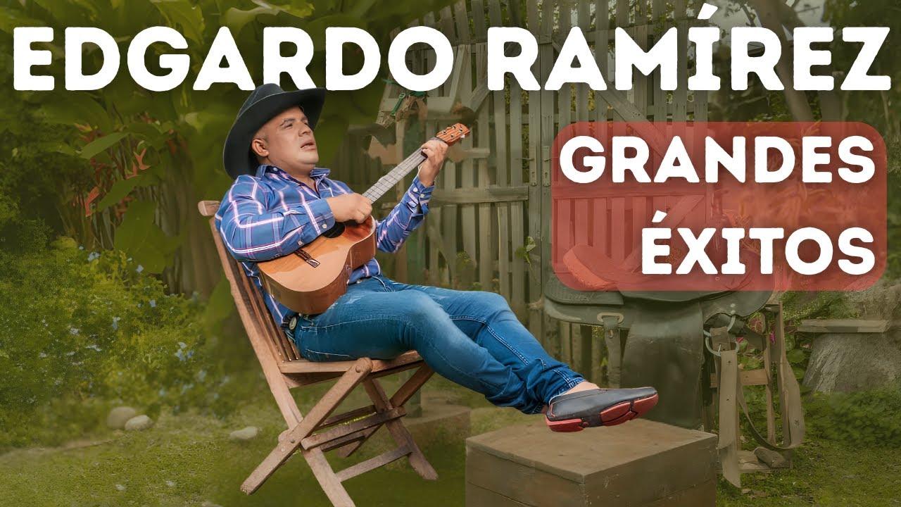 Las más Sonadas de Edgardo Ramírez - Exitos música llanera
