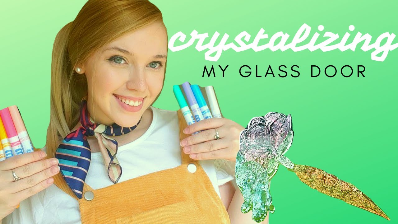 Crystalizing my Glass Door | Crayola Window Marker REVIEW
