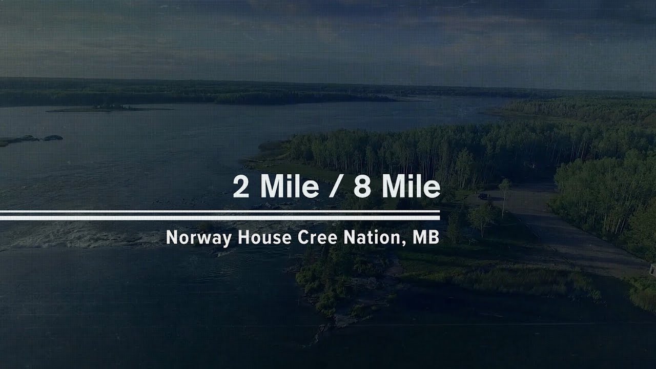 2 Mile / 8 Mile: The Impact on Norway House Cree Nation