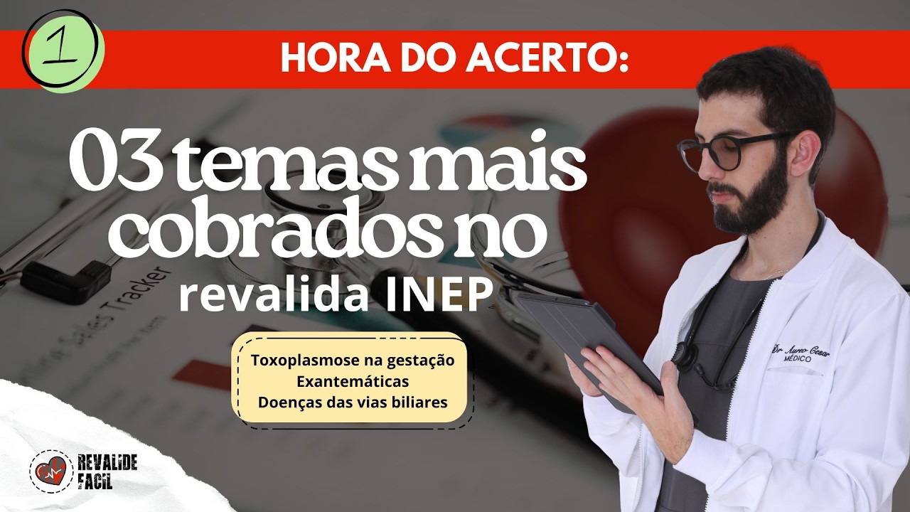 Hora do Acerto: 03 temas mais cobrados no Revalida INEP (1)