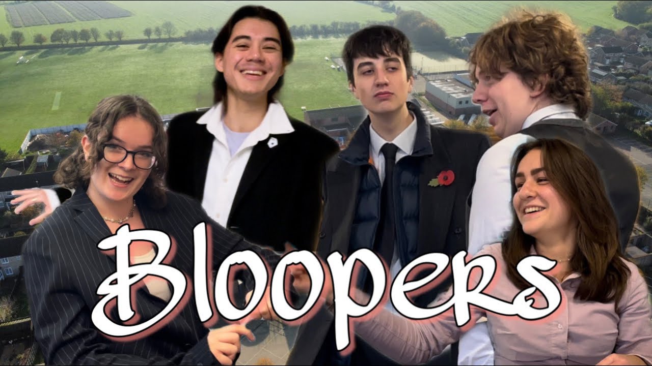 Bungay Sixth Form Video - Bloopers & Behind The Scenes