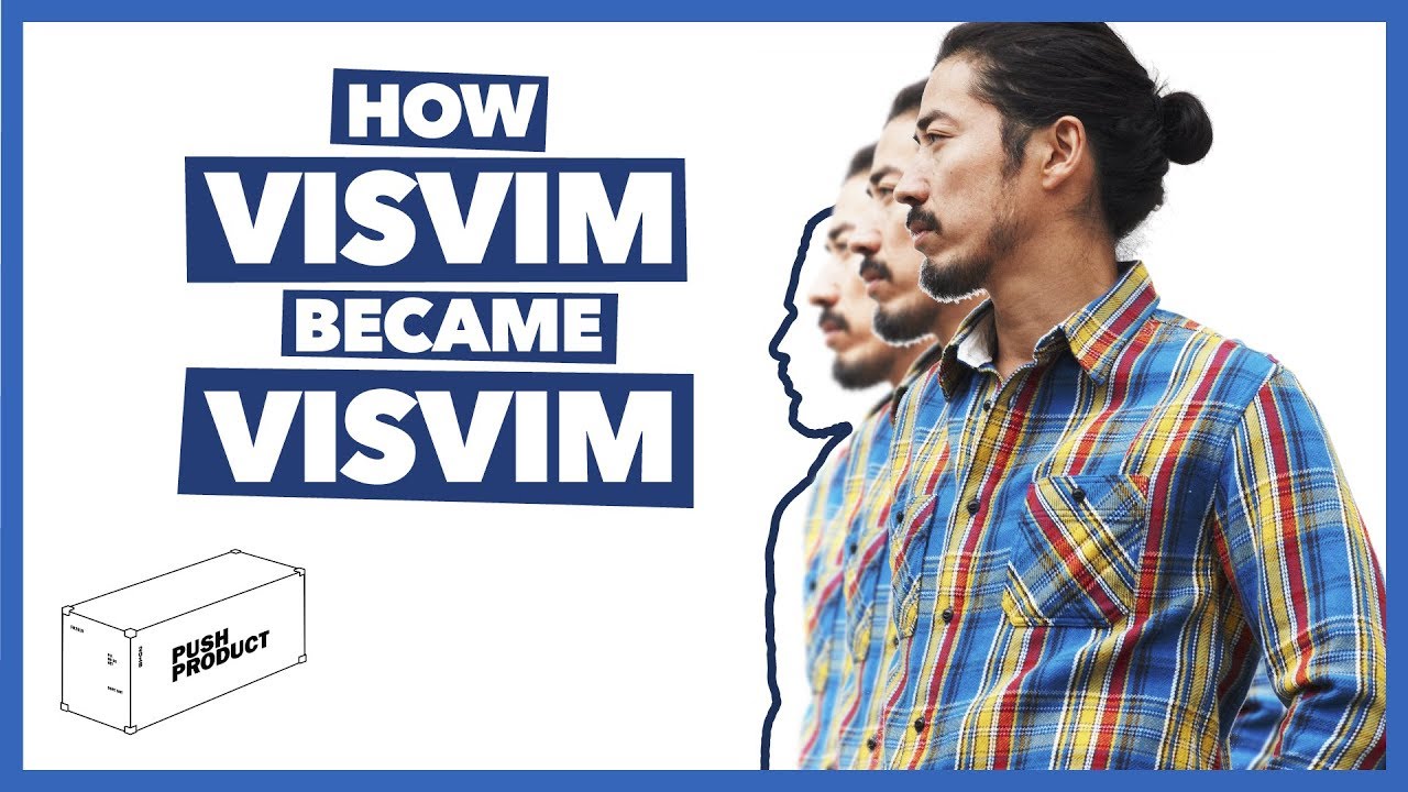 Как VISVIM стал VISVIM (реальная история) 2019