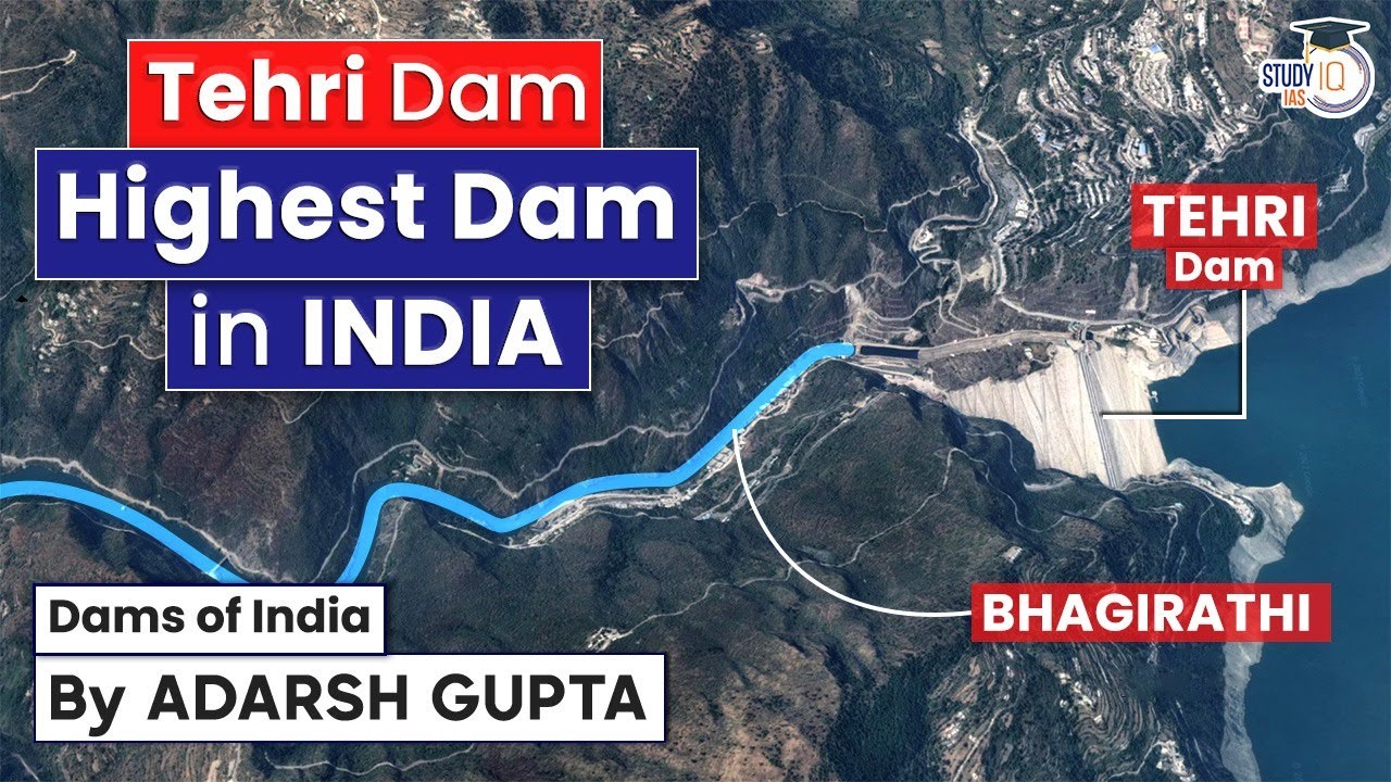 Tehri Dam on Bhagirathi River | Highest Dam of India | UPSC Mains GS3 Disaster Management