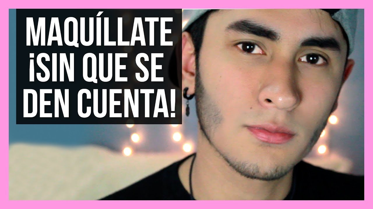 ➮ Maquillaje natural para Hombre | Uso diario | No Person