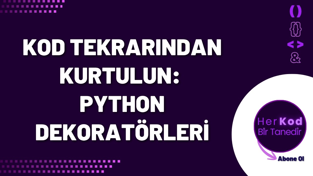 Kod Tekrarından Kurtulun: Python Dekoratörleri (Decorator) Rehberi