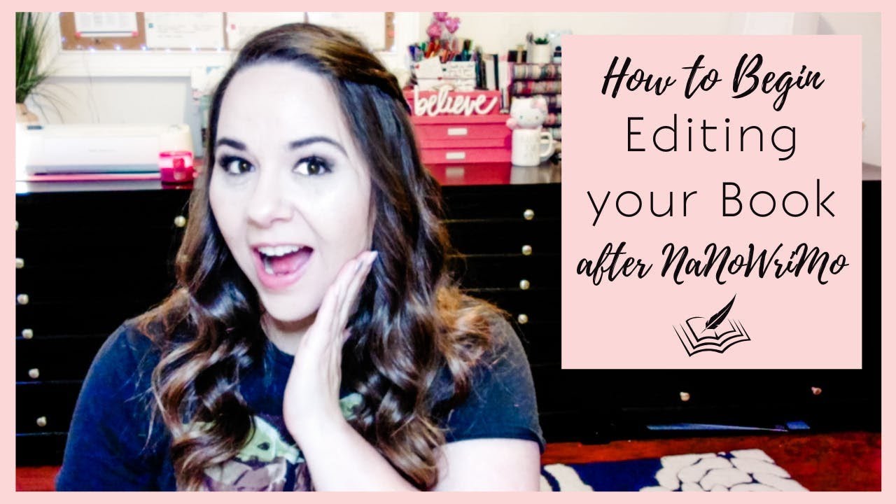 How To Begin Editing Your Novel (After NaNoWriMo)