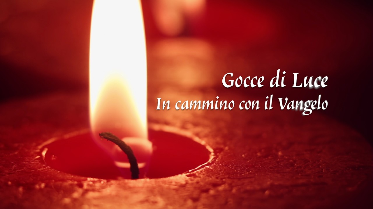 Gocce di Luce. In cammino con il Vangelo 12/03/2026