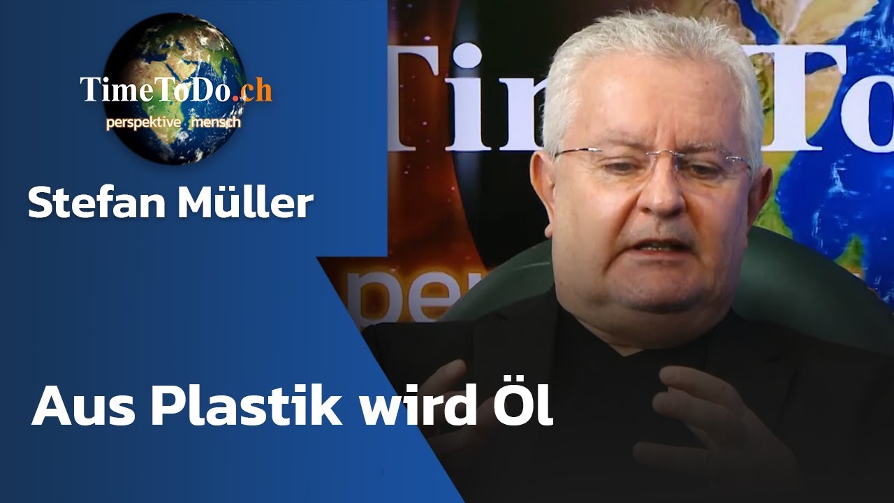 Aus Plastik wird Öl - Stefan Müller