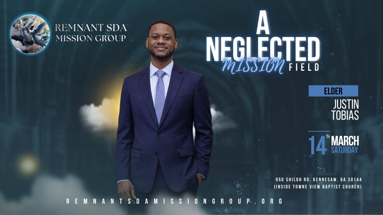 A Neglected Mission Field | Elder Justin Tobias | Remnant SDA Mission Group