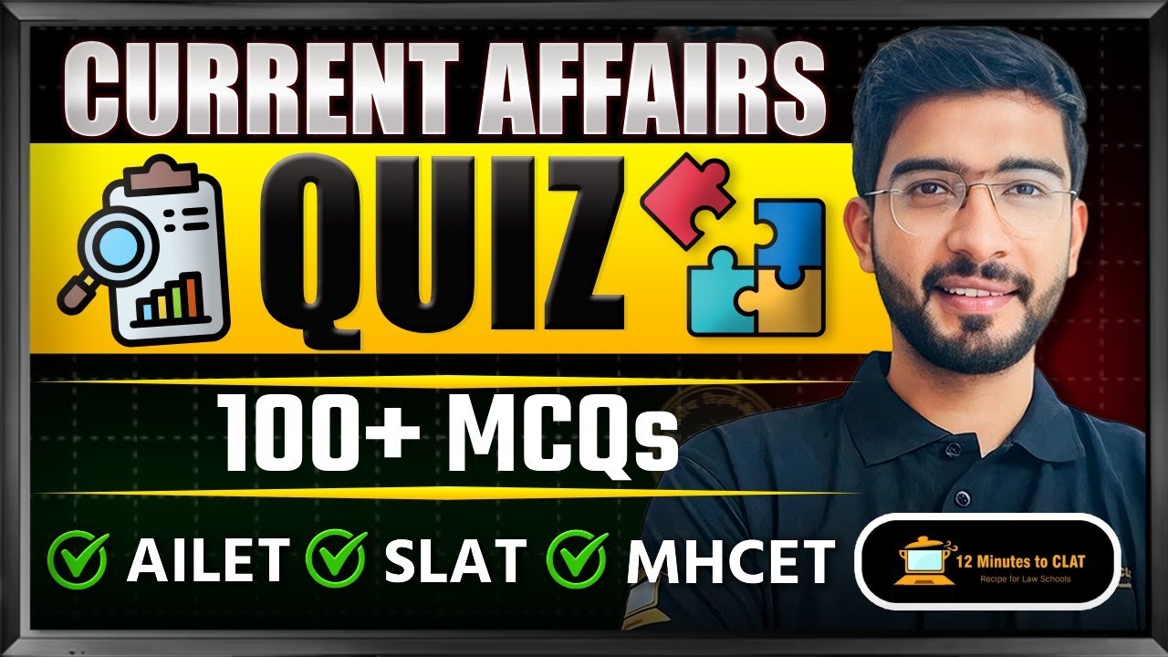 Current Affairs Grand Quiz - 100+ MCQs I AILET I SLAT I MHCET I Keshav Malpani
