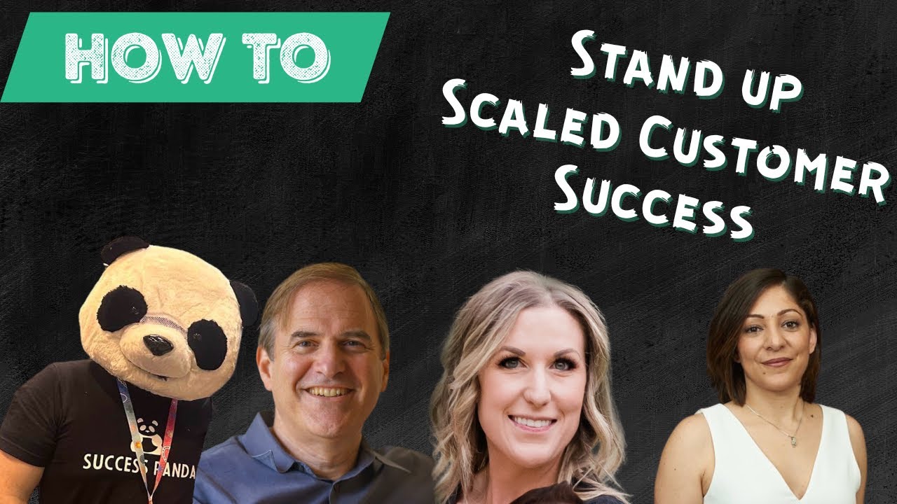 Ep. 5: Scaled Customer Success - Standing Up a New Program (Part II)