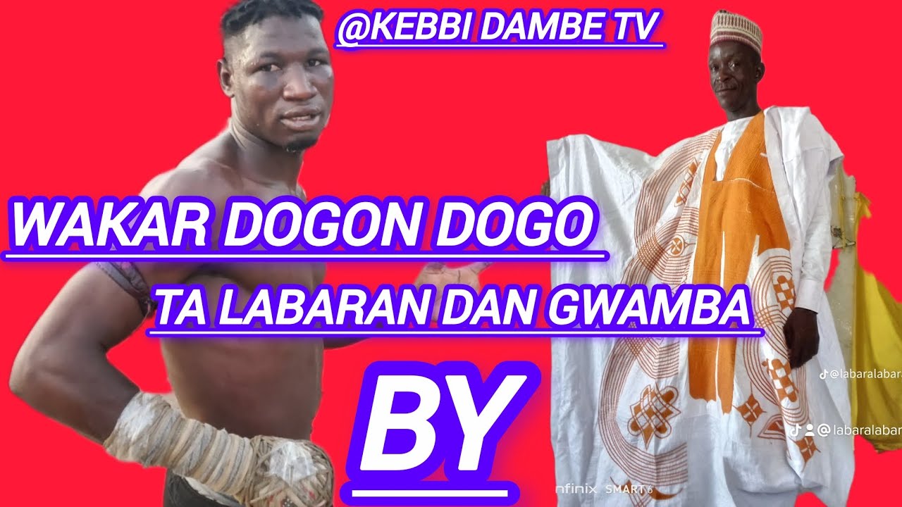 MUSHAKA TA DA SABUWAR WAKAR DOGON DOGO MAITAKWARA TA LABARAN DAN GWAMBA 