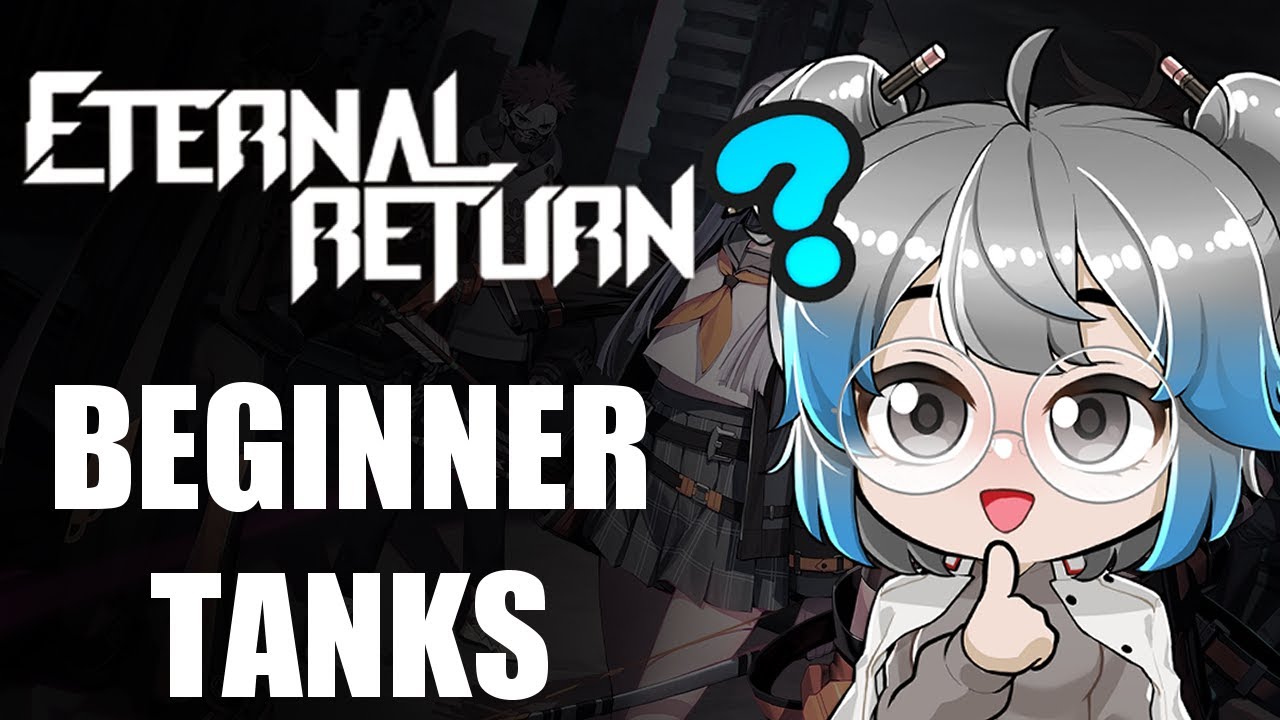 Eternal Return - Best Beginner Tanks