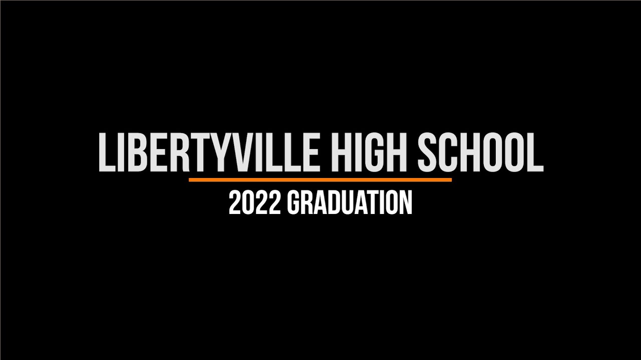 2022 Libertyville High School Graduation