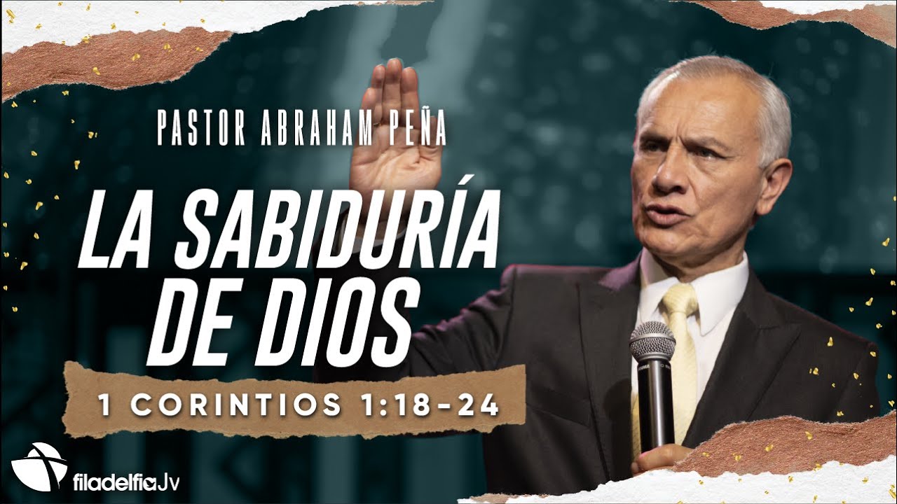 La sabiduría de Dios - Abraham Peña - 09 Octubre 2022