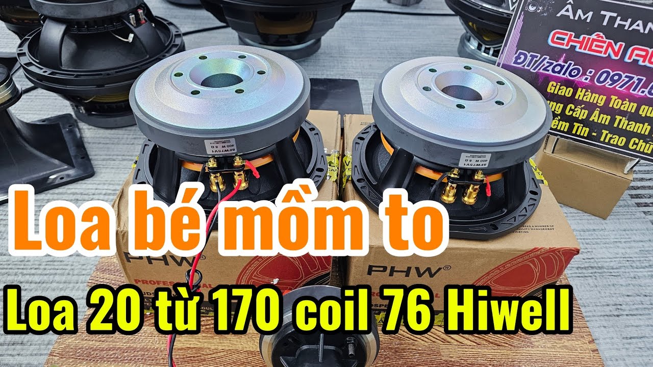 Loa b&eacute; mồm to, loa 20 Hiwell từ 170 coil 76.Gi&aacute; tri &acirc;n 200k duy nhất 1 cặp.Zalo:0971.088.499