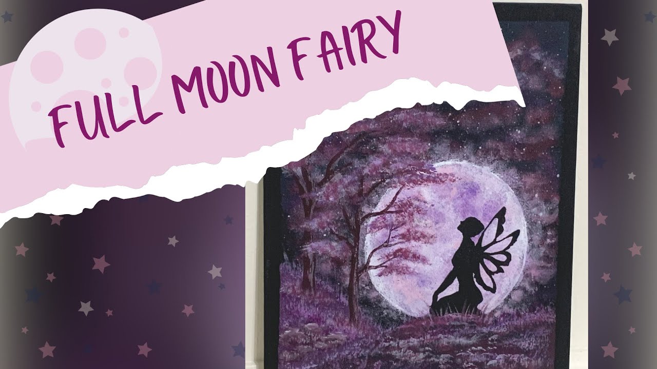 Unleash Your Creativity: Fairy Full Moon Acrylic Painting Tutorial!