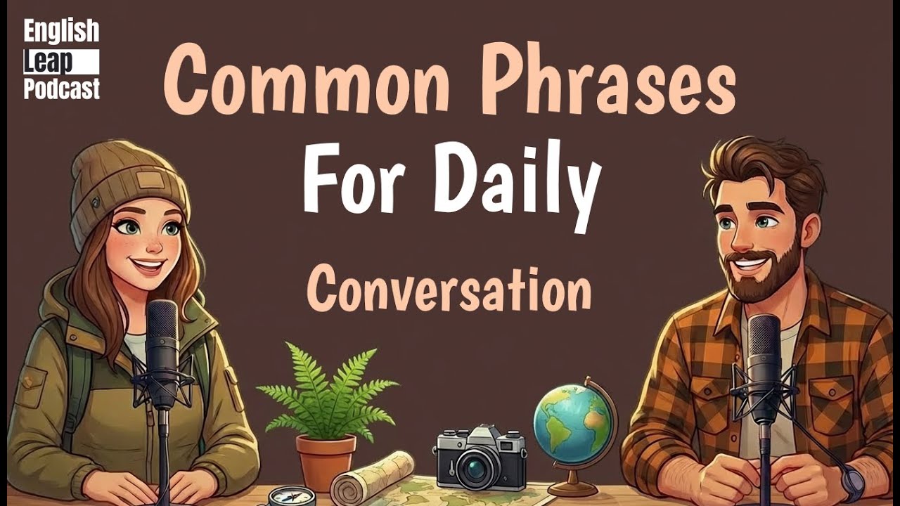 Master Common English Phrases For Daily Conversation | English Leap Podcast