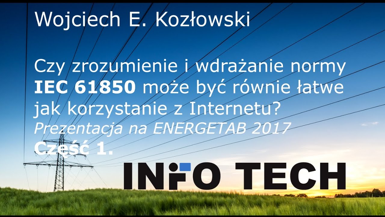 Czy zrozumienie i wdrażanie normy IEC 61850 może być r&oacute;wnie łatwe jak korzystanie z Internetu?|1|PL