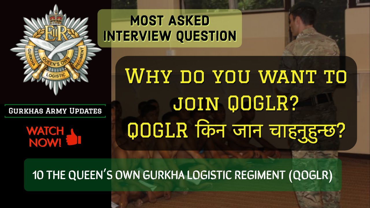 Interview Tips QOGLR | Why do you want to join QOGLR | ARO 2019 | British Gurkha Army | Intake 2020