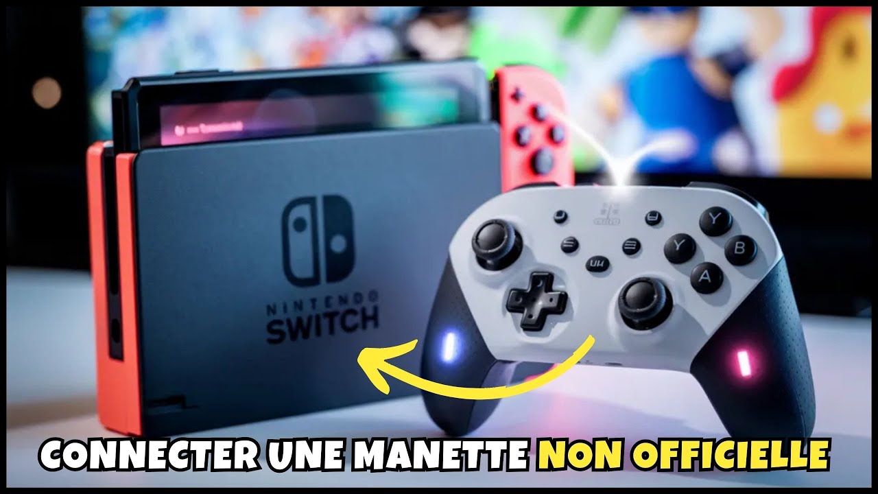 Comment connecter une manette NON OFFICIELLE &agrave; une Nintendo Switch