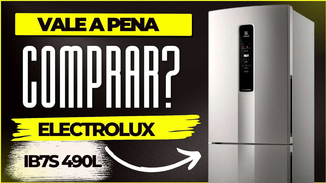 SAIBA TUDO SOBRE GELADEIRA ELECTROLUX 490 LITROS - INOX IB7S- AUTO SENSE - ANÁLISE COMPLETA (REVIEW)