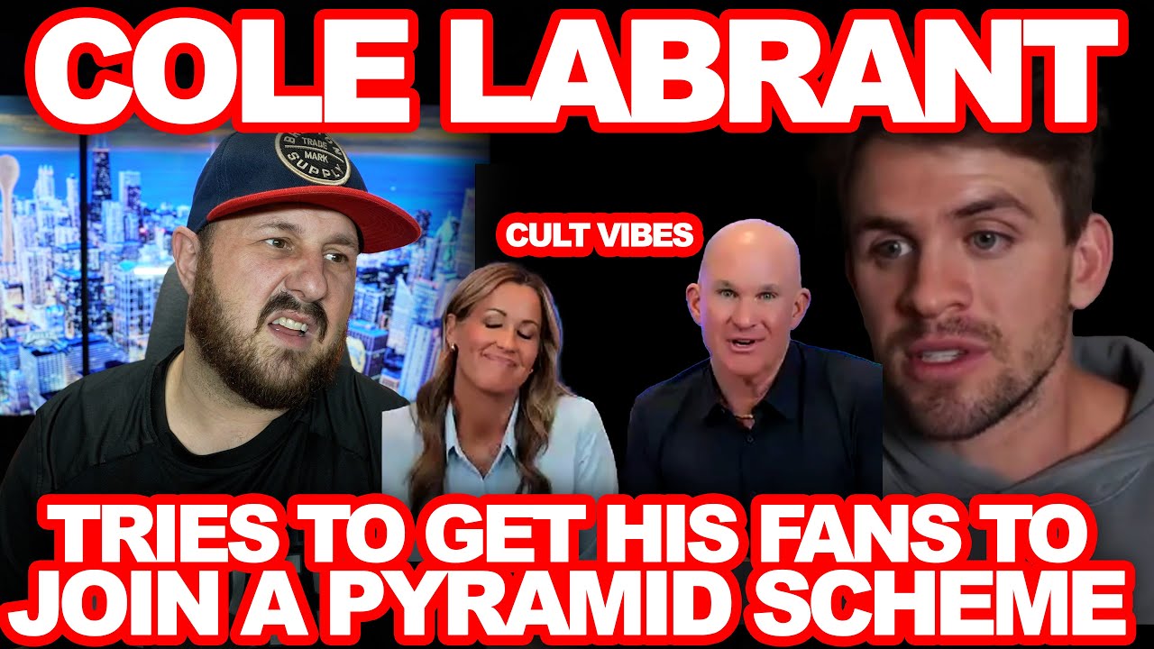 Cole Labrant Is Tricking His Followers Into Joining A Pyramid Scheme