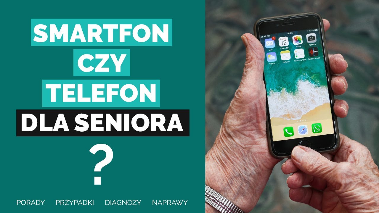 Telefon z klawiaturą czy smartfon dla Seniora. Rodzaje telefonów, wady i zalety, CO WYBRAĆ?