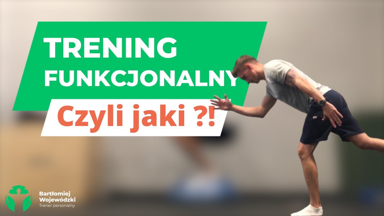 Trening funkcjonalny - czyli jaki ?! Co o nim wiesz ? *wyjaśnienie*